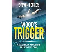 Wood's Trigger: Action & Adventure in the Florida Keys (Mac Travis Adventure Thrillers)