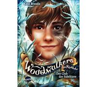 Woodwalkers - Die Rückkehr (Staffel 2, Band 4). Der Club der Fabeltiere