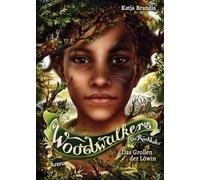 Woodwalkers - Die Rückkehr (Staffel 2, Band 3). Das Grollen der Löwin: Spannende Tierfantasy-Bestsellerreihe für alle ab 10 Jahren rund um den ... die Gestaltwandlerschule Clearwater High: 9