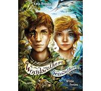 Woodwalkers & Friends/Seawalkers & Friends. Wilde Ferien: Ferien-Special mit den Gestaltwandlern aus den erfolgreichen Tierfantasy-Reihen ... Katja Brandis: Kinderbuch ab 10 Jahren