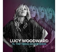 Woodward,Lucy - Til They Bang on the Door