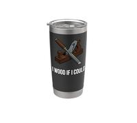 Woodworker Pun I Wood If I Could Carpenter Humor Vaso térmico de acero inoxidable de doble pared