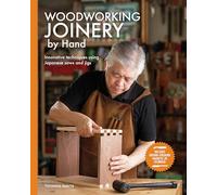 Woodworking Joinery by Hand: Innovative Techniques Using Japanese Saws and Jigs