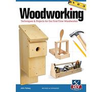 Woodworking, Revised and Expanded: Techniques & Projects for the First-Time Woodworker