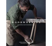 Woodworking: Traditional Craft for Modern Living