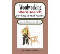 Woodworking: woodworking themed easy to read large print word search book 50 + puzzles with answers 110 pages 6x9 inches for adults seniors and teens