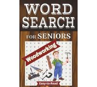 Woodworking Word Search Puzzle Book: Easy-to-Read Relaxing Word Searches for Woodworking Lovers | Comfortable Reading Format 6x9 | 55 Fun Puzzles for Travel, Holidays & Leisure Time