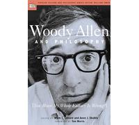 Woody Allen and Philosophy: [You Mean My Whole Fallacy Is Wrong?]: 8 (Popular Culture and Philosophy)