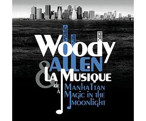 Woody Allen - From Manhattan to Magic in the Moonlight - Woody Allen - From Manhattan to Magic in the Moonlight