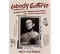 Woody Guthrie: Songs and Art - Words and Wisdom