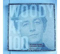 Woody Guthrie - Woody At 100: The Woody