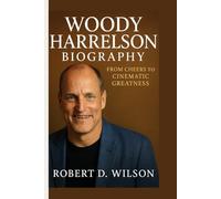 WOODY HARRELSON BIOGRAPHY: From Cheers to Cinematic Greatness