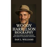 Woody Harrelson Biography:: The Wild Spirit of Hollywood , From Cheers to Challenging Conventions