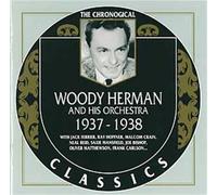 Woody Herman 1937-1938 by Classics France/Trad Alive