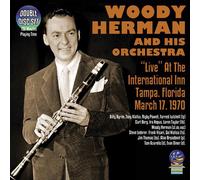 Woody Herman And His Orchestra - Live At The International Inn, Tampa 1970 (2CD)