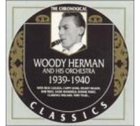 Woody Herman & His Orchestra - 1939-40 Woody Herman & His Orc