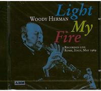 Woody Herman - Light My Fire [Import]