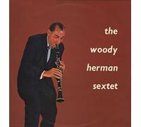 Woody Herman - The Woody Herman Sextet