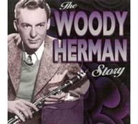 Woody Herman - woody herman story