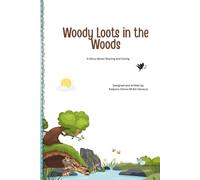 Woody Loots in the Woods: A story about sharing and caring.
