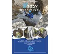 Woody Montenegro: V International Canyoning Meeting II Edizione