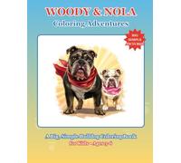 Woody & Nola: Coloring Adventures: A Big, Simple Bulldog Coloring Book for Kids Ages 3-6 - Bold, Easy Pages to Color