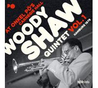 Woody Shaw Quintet At Onkel Pö's Carnegie Hall: Hamburg 1979 - Volume 1 (CD)