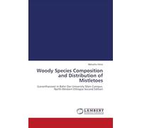 Woody Species Composition and Distribution of Mistletoes: (Loranthaceae) in Bahir Dar University Main Campus, North-Western Ethiopia Second Edition