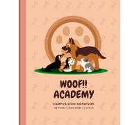 WOOF ACADEMY: Cute Composition Notebook Wide Ruled for Teens, Office, School, Girls & Boys: Aesthetic Colorful Cover for Dog Lovers | School Supplies | 7.5 x 9.25 Inch Size | 120 Pages