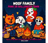 WOOF FAMILY: Paws in Halloween Town: Fluffy Tails Meet Sassy Ghosts & the Skeleton Gang (WOOF FAMILY DIARIES)