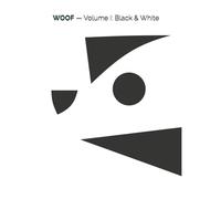 WOOF - Volume I: Black & White: A Visual Experiment in Language, Design, and Silence