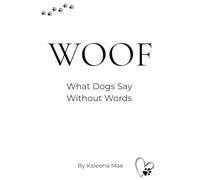WOOF: What Dogs Say Without Words