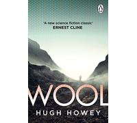 Wool: Book 1 of Silo, the New York Times bestselling dystopian series, now an Apple TV drama