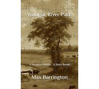 Woolgar River Park: A Mystery Unfolds - A Story Retold