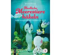 Woolhouse Niedliche Meerestiere häkeln: Süße Amigurumi von mini-klei (Tapa dura)