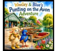 Woolley and Blue's Punting on the Avon Adventure: Christchurch New Zealand (Woolley and Blue's Adventures)