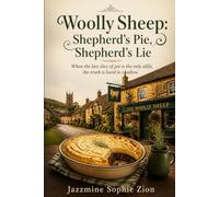 Woolly Sheep: Shepherd's Pies Shepherd's Lies: A Cozy English Village Mystery: In Middleton the gossip is richer than the gravy and twice as deadly. ... only alibi, the (The Woolly Sheep Mysteries)