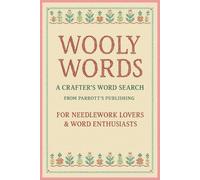 Wooly Words: A Crafter’s Word Search: For Needlework Lovers & Word Enthusiasts