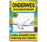 Woordzoeker Boek Kinderen 7+ - Onderweg & Vakantie: 50+ puzzels met reiswoorden zoals auto, vliegtuig, bagage en verkeer - Ideaal voor onderweg en op vakantie