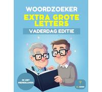 Woordzoeker Grote Letters: Vaderdag Editie - 50 Puzzels voor Senioren en Volwassenen: Woordzoekers voor de Beste Vader | Puzzelboek in Grootlettertype ... Ontspanning | Ideaal Cadeau voor Papa en Opa