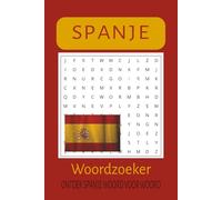 Woordzoeker Puzzelboek over Spanje: Ontspannend woordzoeker puzzelboek met Spaanse thema’s voor op reis of thuis