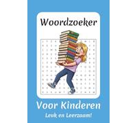 Woordzoeker Voor Kinderen: 50+ puzzels met Makkelijk te Lezen en Leerzame Tekst over Speelgoed, Dieren, Eten en meer | 15x23 cm... Perfect cadeau voor kinderen, de feestdagen en vrije tijd