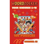 Woordzoeker voor Kinderen 6-10 Jaar - Boekdeel 02: 100 Leuke Woordzoekers met Oplossingen | Groot Lettertype | Leerzaam Puzzelboek voor Jongens en Meisjes | Voor Basisschool Kinderen