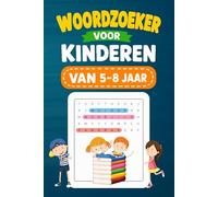 Woordzoeker voor Kinderen van 5-8 Jaar: Leuke Woorden Zoeken en Nieuwe Dingen Leren