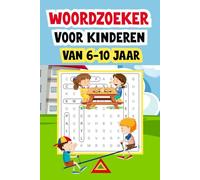 Woordzoeker Voor Kinderen Van 6-10 Jaar: Een Vrolijk Puzzelboek Vol Avontuur En Uitdaging