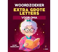 WOORDZOEKER VOOR OMA - GROOT LETTERTYPE PUZZELBOEK VOOR SENIOREN | 50 LEUKE WOORDPUZZELS MET OPLOSSINGEN | HERSENOEFENINGEN EN ONTSPANNING: ... - PUZZELS VOOR SENIOREN - GROTE LETTERS)