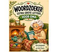 Woordzoeker voor Oma: Groot Lettertype Puzzelboek voor Senioren met 75 Leuke Woordpuzzels en Oplossingen voor Hersenoefeningen en Ontspanning