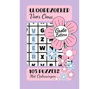 Woordzoeker voor Oma Grote Letters: Grote Letters Puzzelboek voor Senioren: 105 Woordzoekers met Oplossingen - Ontspanning en Geheugentraining