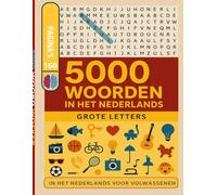 Woordzoekers voor Volwassenen: 5000 Nederlandse Woorden in Grote Letters (CHRISTMAS WORD SEARCH PUZZLE BOOK)