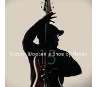 Wooten Victor - A Show of Hands